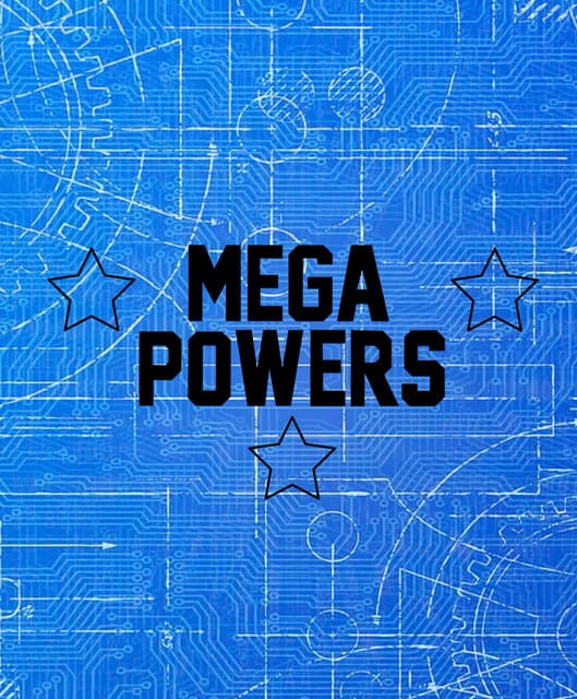 The Mega Powers