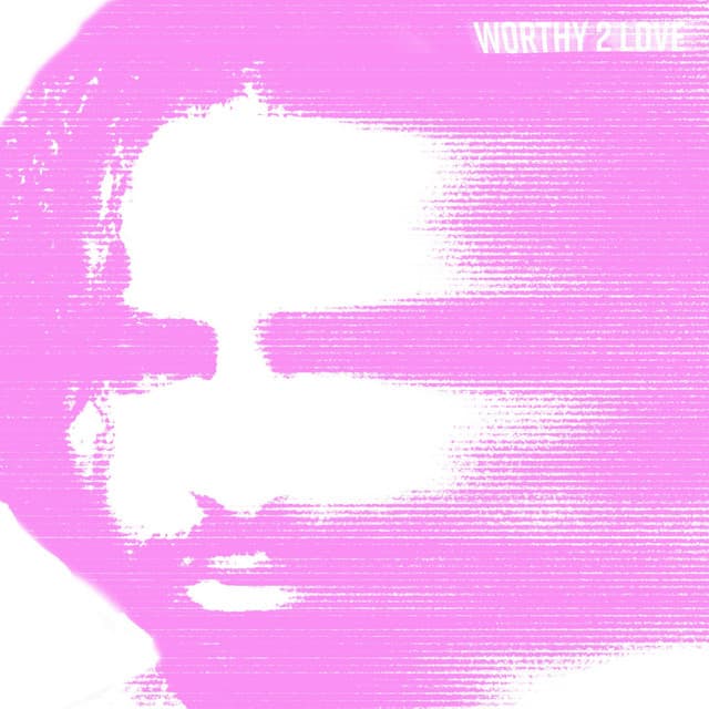 Worthy 2 Love cover art