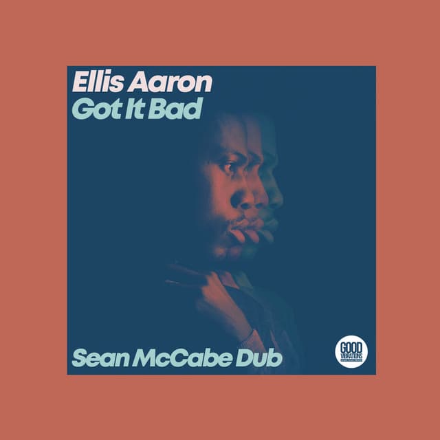 Got It Bad - Sean McCabe Dub cover art