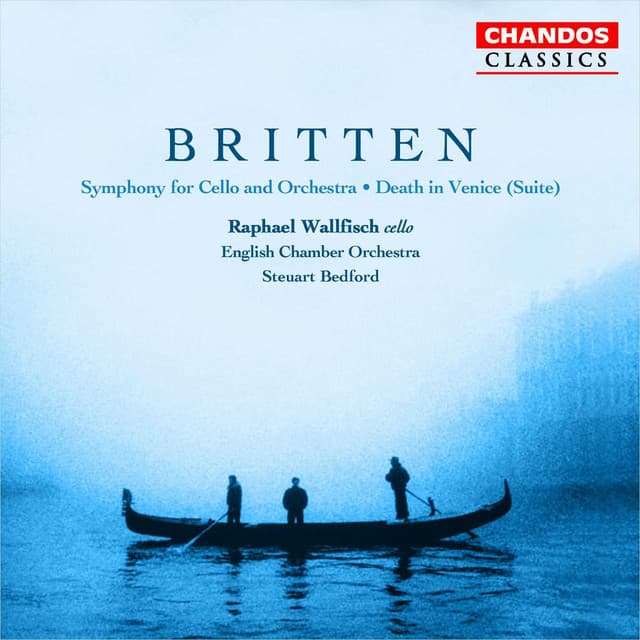 Britten: Cello Symphony, Op. 68 & Death in Venice Suite, Op. 88a (Arr. for Orchestra by Steuart Bedford) cover art