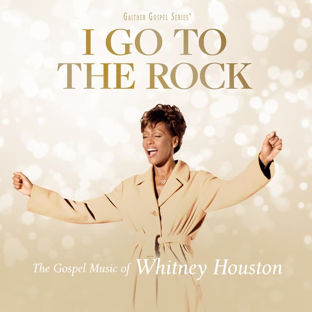 I Go To The Rock: The Gospel Music Of Whitney Houston cover art