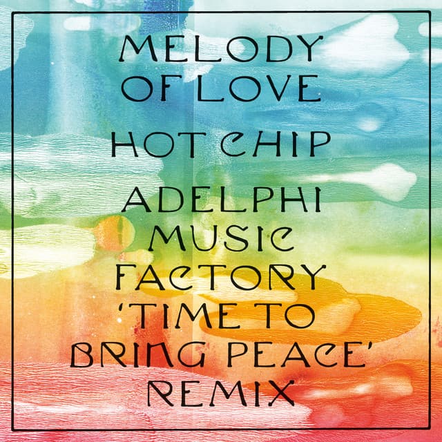 Melody of Love - Adelphi Music Factory ‘Time To Bring Peace’ Remix (Edit) cover art