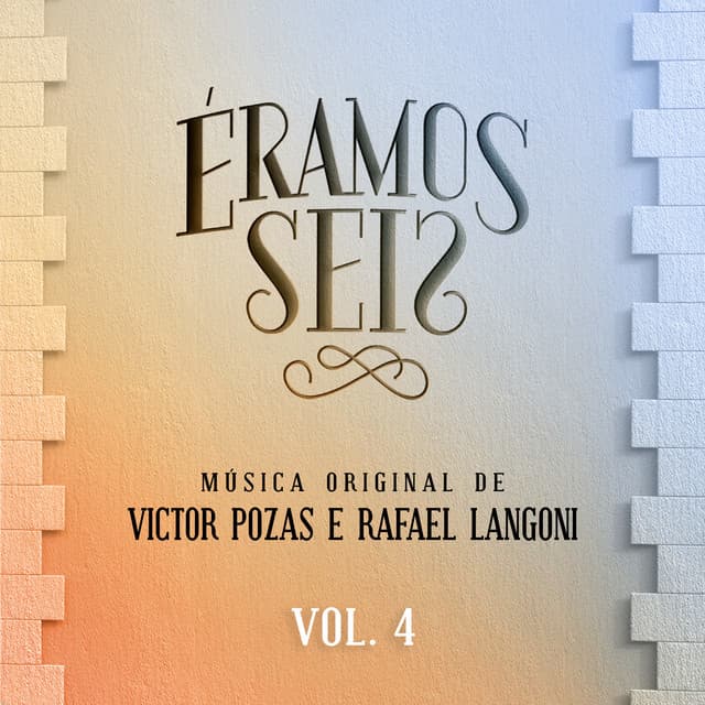 Éramos Seis - Música Original de Victor Pozas e Rafael Langoni, Vol. 4 cover art