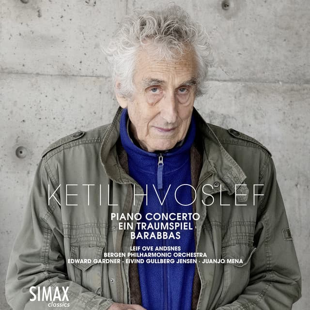 Ketil Hvoslef: Piano Concerto · Ein Traumspiel · Barabbas cover art