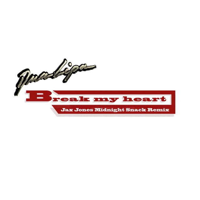 Break My Heart - Jax Jones Midnight Snack Remix cover art