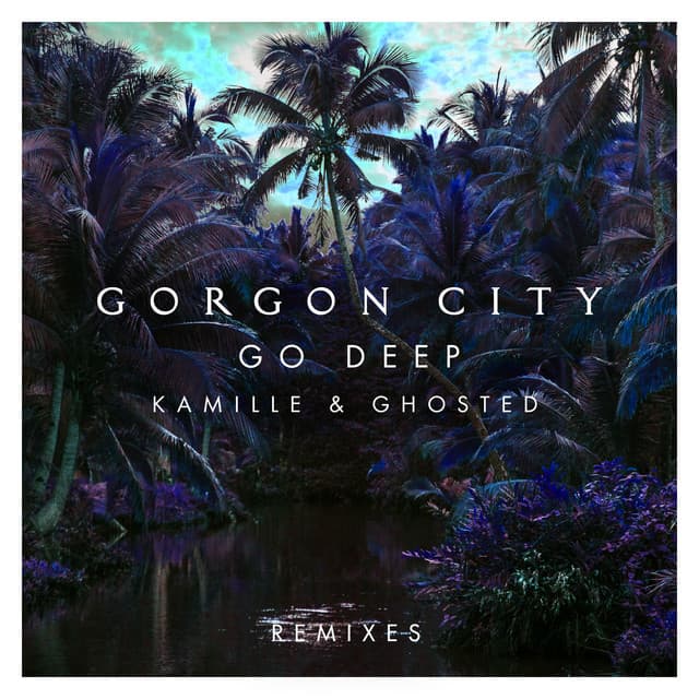 Go Deep - Zeds Dead Remix cover art