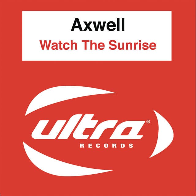 Watch the Sunrise - Axwell Remode cover art