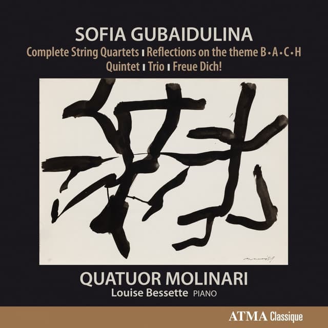 Sofia Gubaidulina: Chamber Music Quartets 1-4, Trio, Piano Quintet, Reflections on the theme B-A-C-H, Freue Dich! cover art