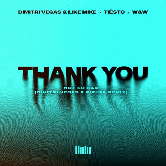 Thank You (Not So Bad) - Dimitri Vegas x Piero Pirupa Remix cover art