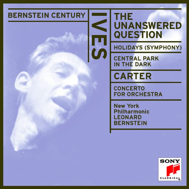 Ives: The Unanswered Question, New England Holidays, Central Park in the Dark - Carter: Concerto for Orchestra cover art
