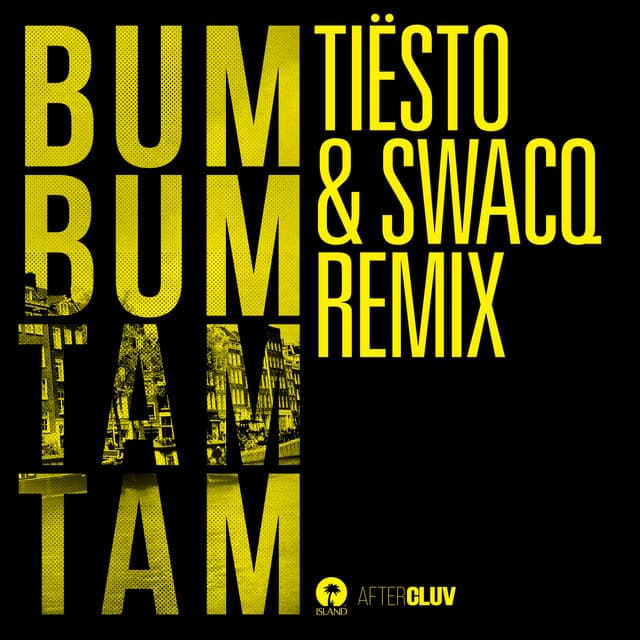 Bum Bum Tam Tam - Tiësto & SWACQ Remix cover art