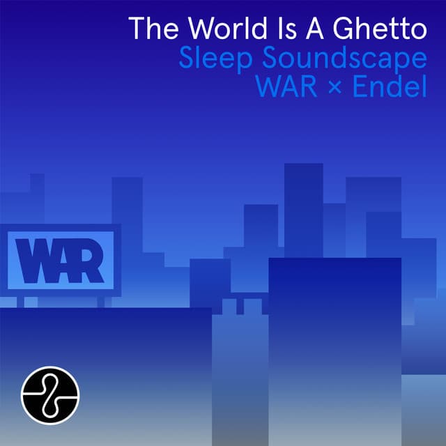 The World Is a Ghetto (Endel Sleep Soundscape) cover art