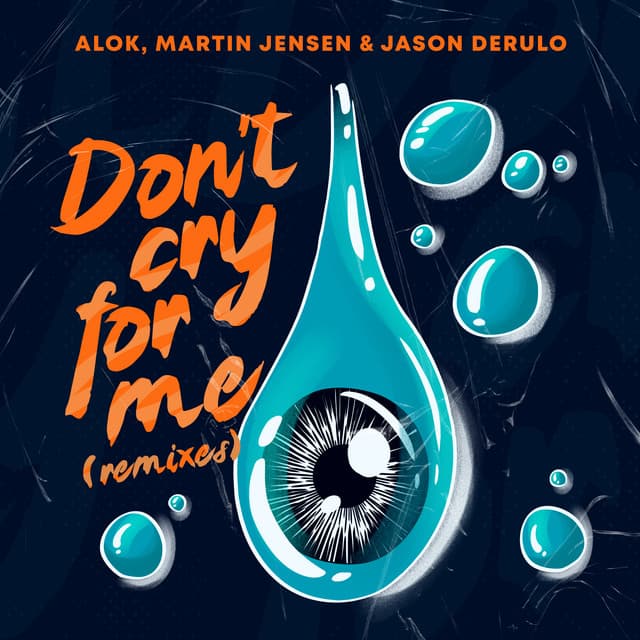 Don’t Cry For Me (with Jason Derulo) - Mauricio Cury Remix cover art