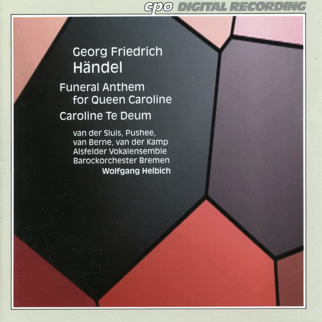 Handel: Funeral Anthem for Queen Caroline, HWV 264 & Te Deum in D Major, HWV 280 cover art