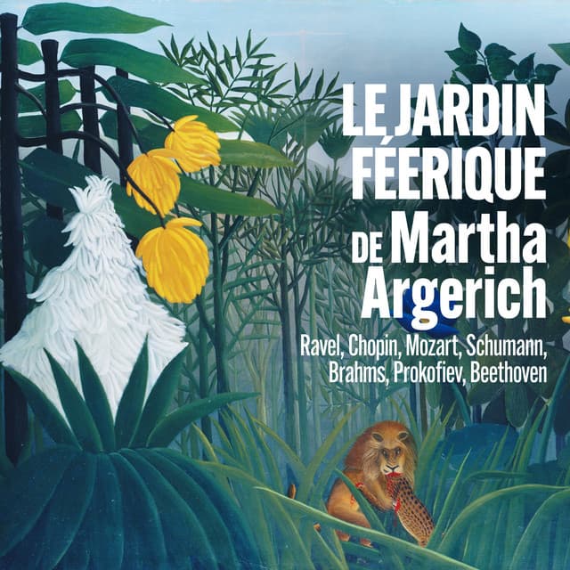 Le jardin féerique de Martha Argerich - Ravel, Chopin, Mozart, Schumann, Brahms, Prokofiev, Beethoven cover art