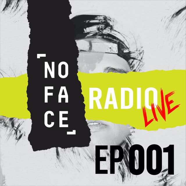 NoFace Radio Live EP001 cover art