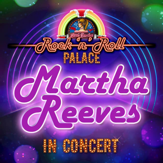 Martha Reeves - In Concert at Little Darlin's Rock 'n' Roll Palace (Live) cover art