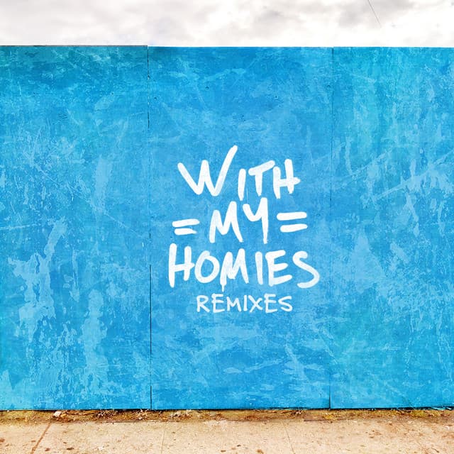With My Homies - Over Easy Remix cover art