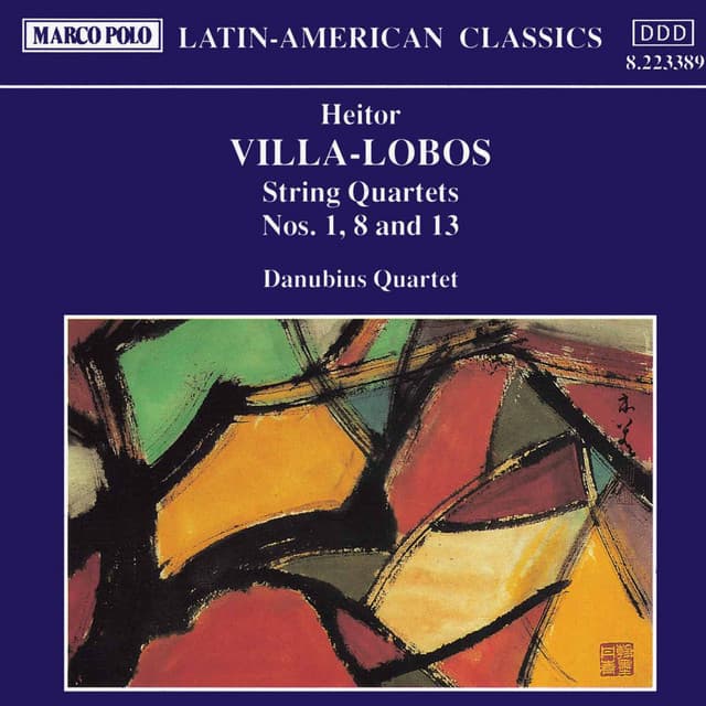 Villa-Lobos: String Quartets Nos. 1, 8 & 13 cover art
