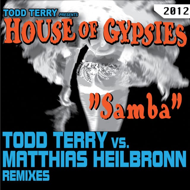 Todd Terry presents House of Gypsies "Samba" Matthias Heilbronn Remixes cover art