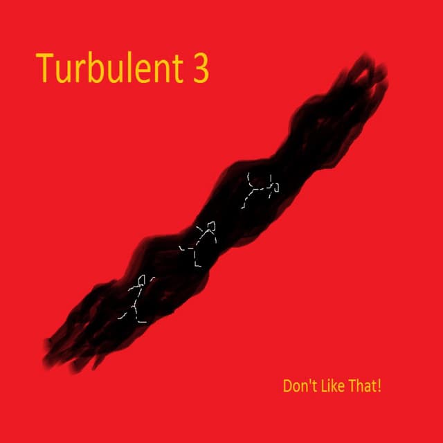 Turbulent 3 (Don't Like That!) cover art