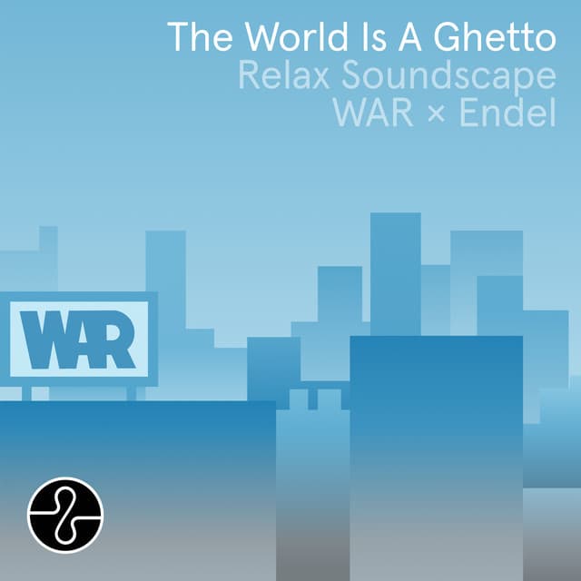 The World Is a Ghetto (Endel Relax Soundscape) cover art