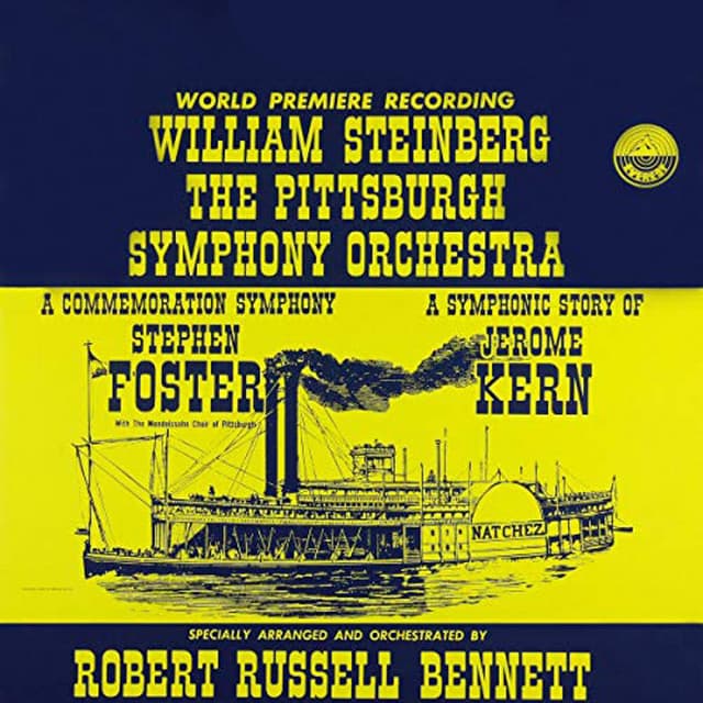 Bennett: A Commemoration Symphony to Stephen Foster & A Symphonic Story of Jerome Kern cover art