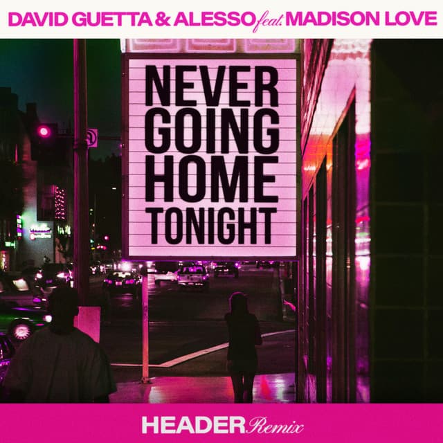 Never Going Home Tonight (feat. Madison Love) - HEADER Remix cover art