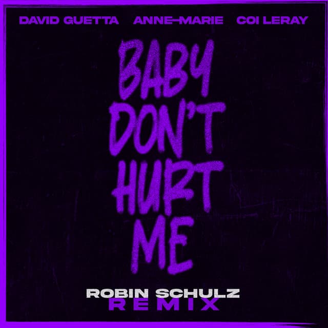 Baby Don't Hurt Me (feat. Anne-Marie & Coi Leray) - Robin Schulz Remix cover art