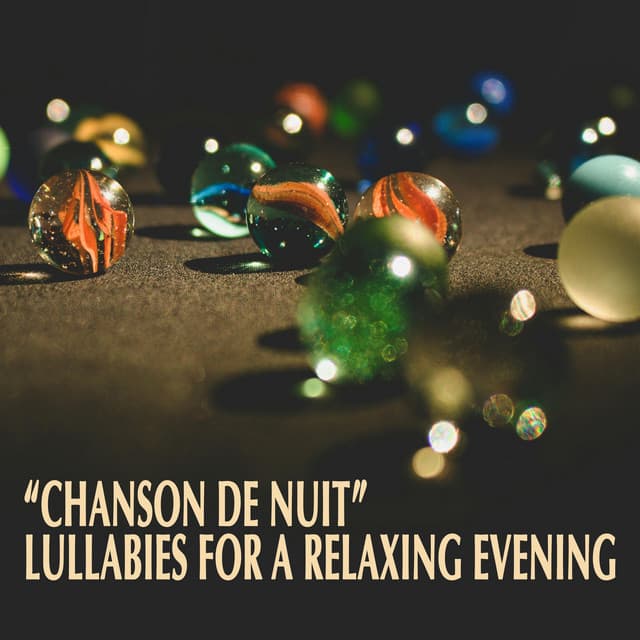 "Chanson de Nuit" - Lullabies for a Relaxing Evening cover art