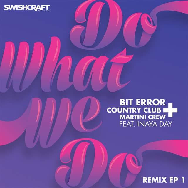 Do What We Do (Ft. Inaya Day) - Barry Harris Remix cover art