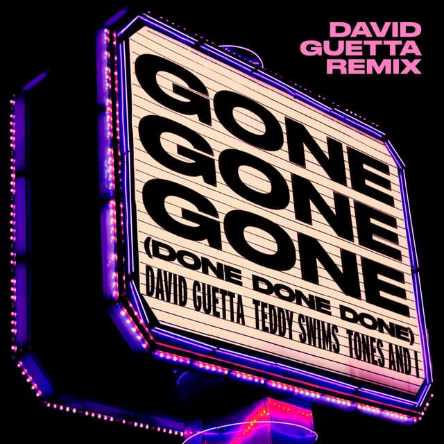 Gone Gone Gone (Done Done Done) [feat. Teddy Swims] - David Guetta Remix cover art