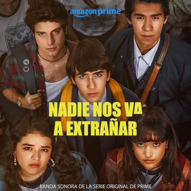 Nadie Nos Va A Extrañar (Banda Sonora De La Serie Original De Prime) cover art