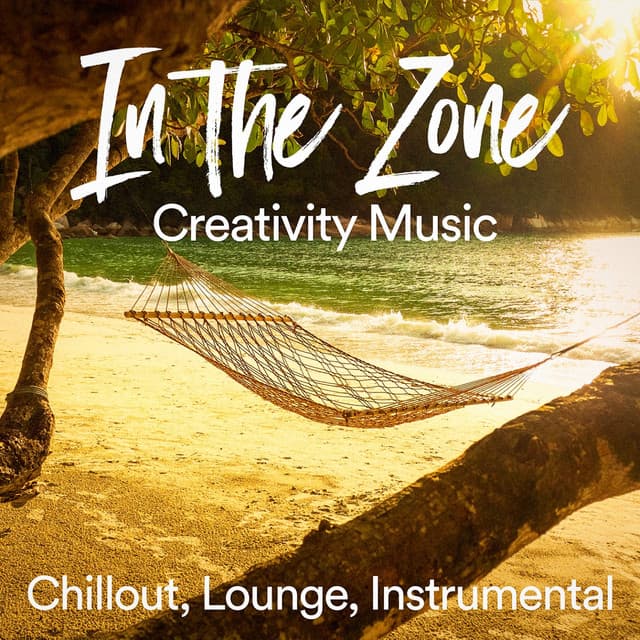 In the Zone Creativity Music (Chillout, Lounge, Instrumental Music) cover art
