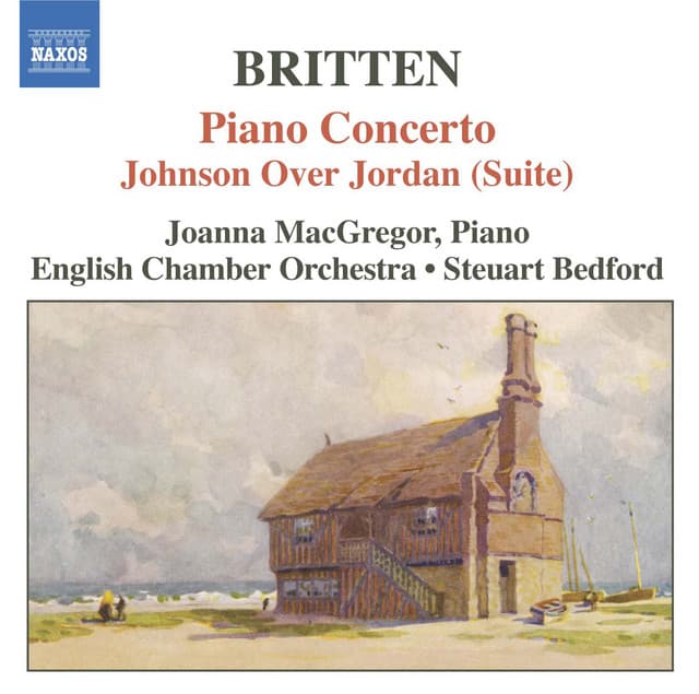 Britten: Piano Concerto / Johnson Over Jordan Suite cover art