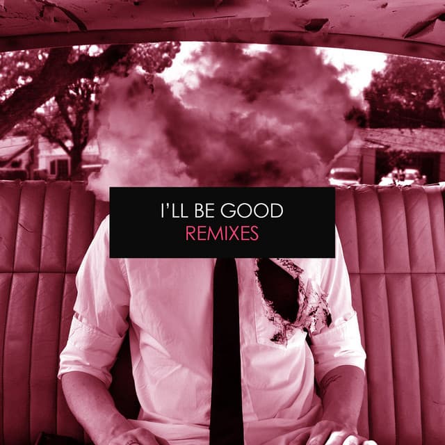 I'll Be Good (Remixes) cover art