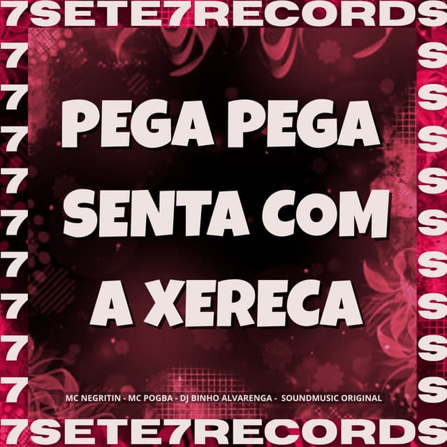 PEGA PEGA SENTA COM A XERECA cover art