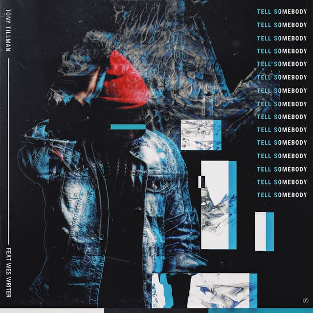 Tell Somebody (feat. Wes Writer) cover art