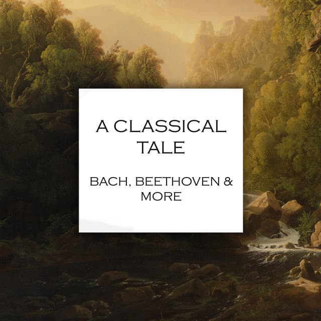"A Classical Tale: Bach, Beethoven & more" cover art