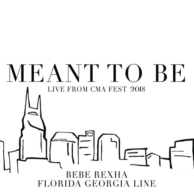 Meant To Be - Live From CMA Fest 2018 cover art