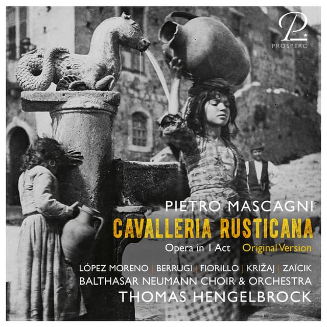 Cavalleria Rusticana: Scena, Santuzza, Lucia e Alfio; Preghiera cover art