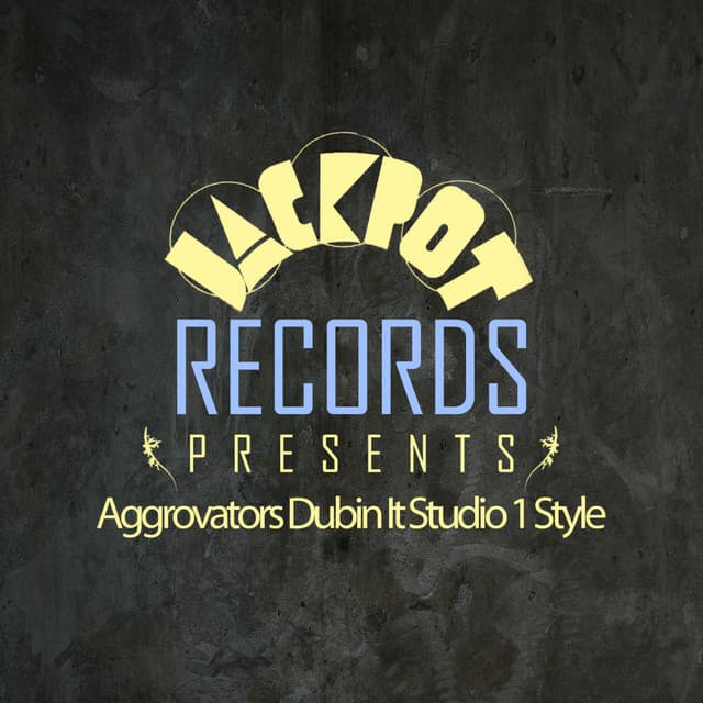 Jackpot Presents Aggrovators Dubin It Studio 1 Style cover art