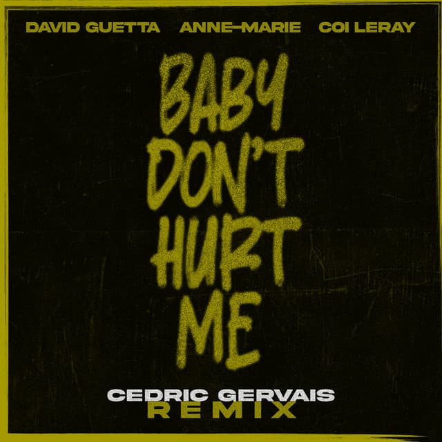 Baby Don't Hurt Me (feat. Anne-Marie & Coi Leray) - Cedric Gervais Remix cover art