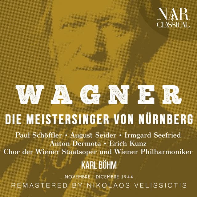 Die Meistersinger von Nürnberg, WWV 96, IRW 32, Act II: Zum Teufel mit dir, verdammter Gesell'! (David, Magdalene, Beckmesser, Chor, Die Meister, Walther, Nachtwächter) - 1999 Remaster cover art