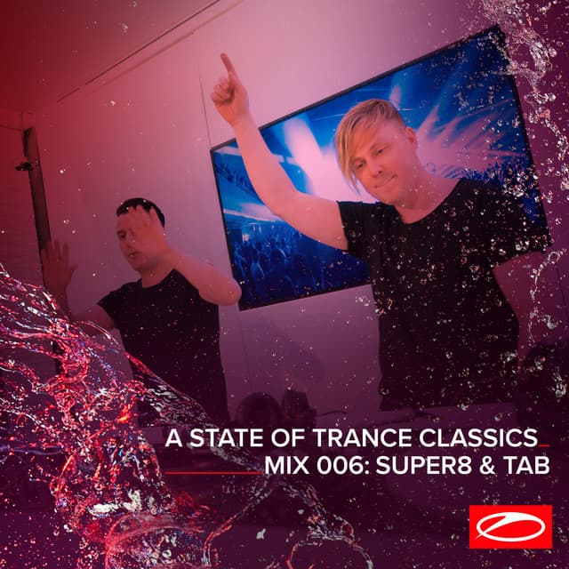 A State Of Trance Classics - Mix 006: Super8 & Tab cover art