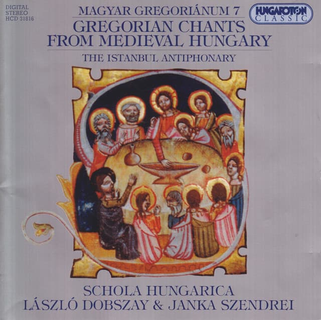 Gregorian Chants From Medieval Hungary, Vol. 7 - Istanbul Antiphonary (The) cover art
