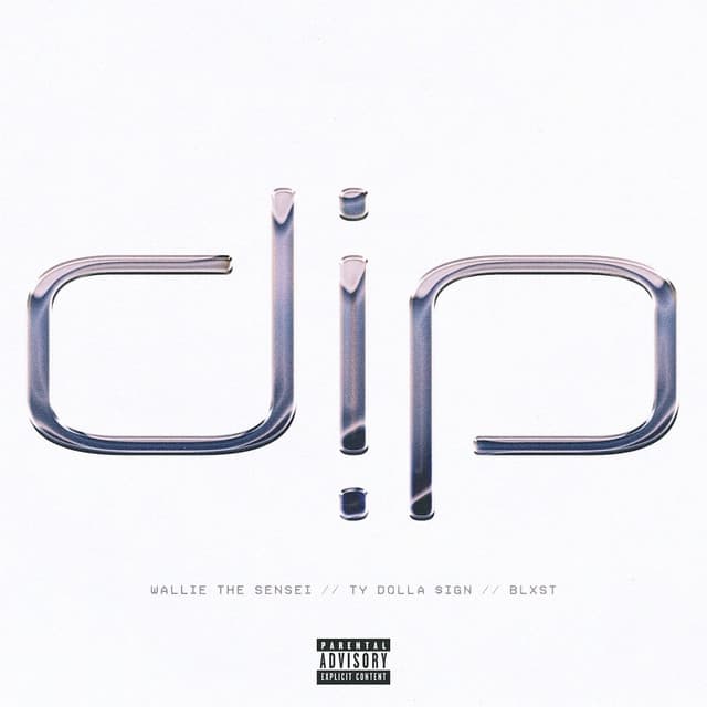 Dip (feat. Ty Dolla $ign & Blxst) cover art