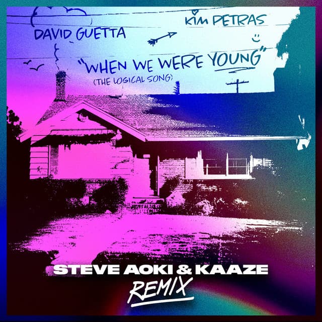 When We Were Young (The Logical Song) - Steve Aoki & KAAZE Remix cover art