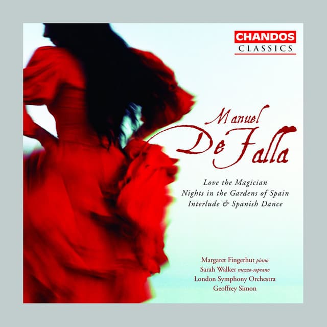 De Falla: Love the Magician, Nights in the Gardens of Spain & Interlude and Spanish Dances cover art