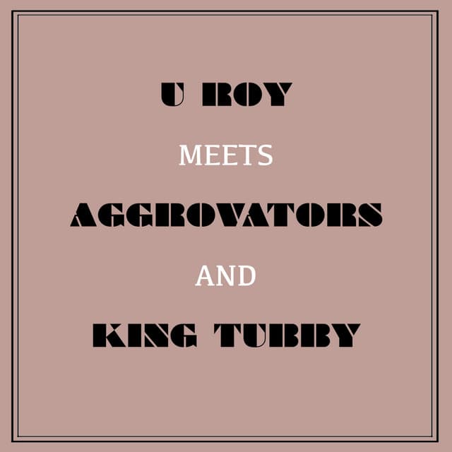 U Roy Meets Aggrovators & King Tubby cover art
